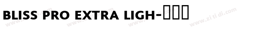 bliss pro extra ligh字体转换